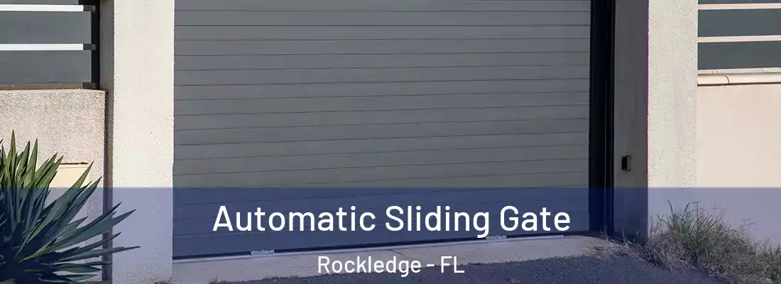 Automatic Sliding Gate Rockledge - FL