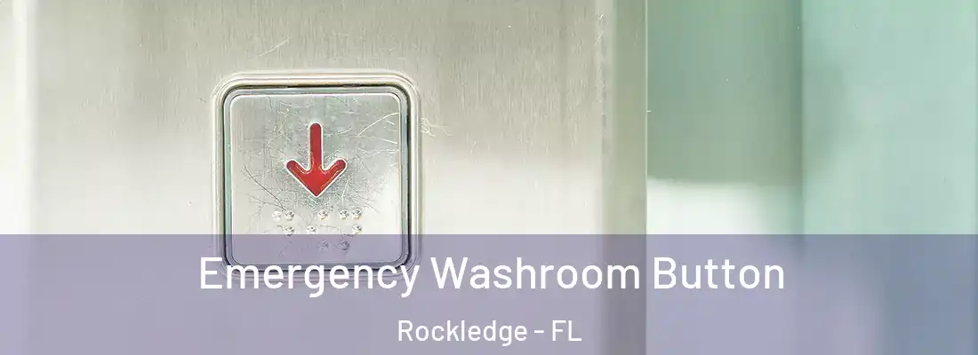  Emergency Washroom Button Rockledge - FL