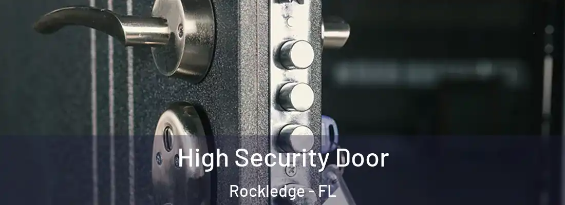  High Security Door Rockledge - FL
