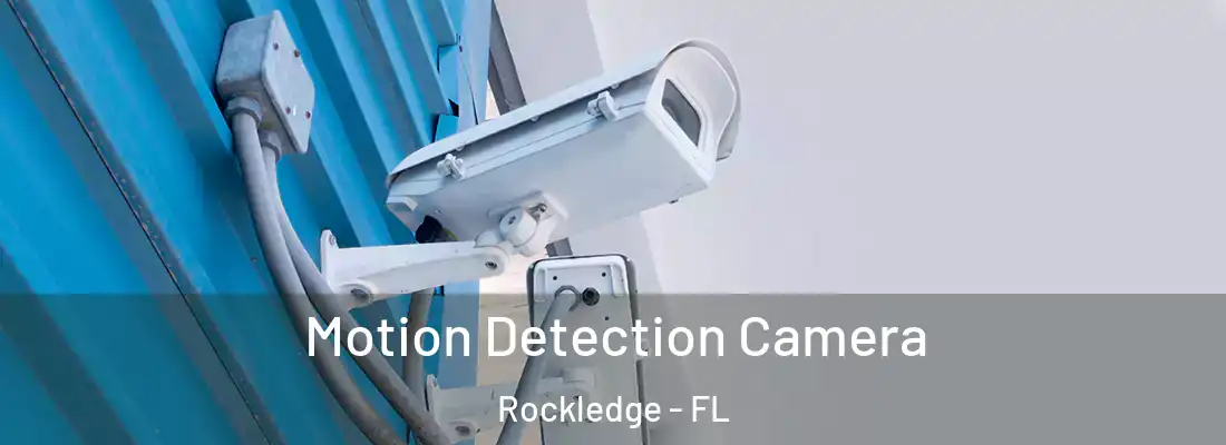 Motion Detection Camera Rockledge - FL