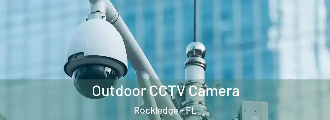 Outdoor CCTV Camera Rockledge - FL