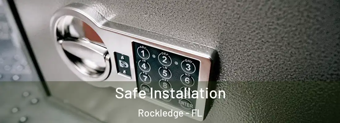 Safe Installation Rockledge - FL